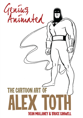 Genius, Animated: The Cartoon Art of Alex Toth - Canwell, Bruce