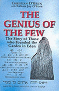 Genius of the Few: The Story of Those Who Founded the Garden in Eden - O'Brien, Christian (Editor), and O'Brien, Barbara Joy (Editor)