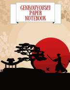 Genkouyoushi Paper Notebook: Practice Writing Japanese Kanji Symbols & Kana Characters. Learn How to Write Hiragana, Katakana and Genkoyoshi For Beginners