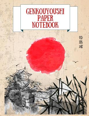 Genkouyoushi Paper Notebook: Practice Writing Japanese Kanji Symbols & Kana Characters. Learn How to Write Hiragana, Katakana and Genkoyoshi for Beginners - Notebooks, Makmak