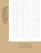 Genkouyoushi Practice Notebook for Japanese Writing: 9 columns, 1.5cm squares, 200 pages