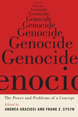 Genocide: The Power and Problems of a Concept - Graziosi, Andrea (Editor)