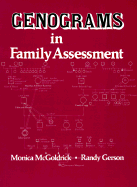 Genograms in Family Assessment - McGoldrick, Monica, MSW, PhD, and Gerson, Randy, Ph.D.