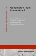 Genombrott inom immunterapi: Den nya CAR-T-cellterapin fr autoimmuna sjukdomar som multipel skleros, artrit, diabetes och m?nga andra