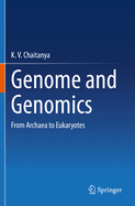 Genome and Genomics: From Archaea to Eukaryotes