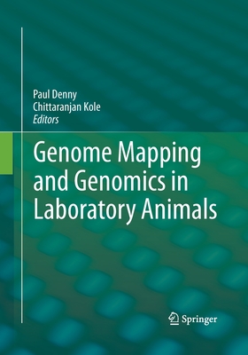 Genome Mapping and Genomics in Laboratory Animals - Denny, Paul (Editor), and Kole, Chittaranjan (Editor)