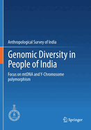 Genomic Diversity in People of India: Focus on Mtdna and Y-Chromosome Polymorphism