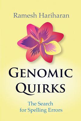 Genomic Quirks: The Search for Spelling Errors - Hariharan, Ramesh