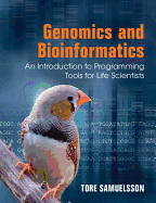 Genomics and Bioinformatics: An Introduction to Programming Tools for Life Scientists