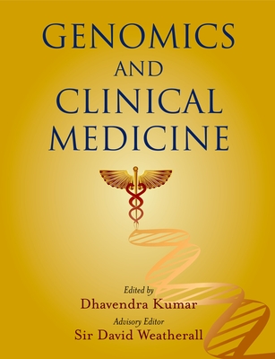 Genomics and Clinical Medicine - Kumar, Dhavendra, and Weatherall, David