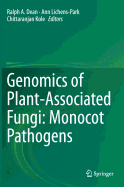 Genomics of Plant-Associated Fungi: Monocot Pathogens