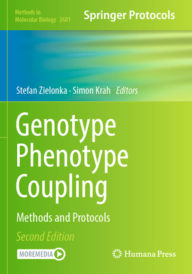 Genotype Phenotype Coupling: Methods and Protocols - Zielonka, Stefan (Editor), and Krah, Simon (Editor)