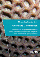 Genre and Globalization: Transformacin de gneros en contextos (post-) coloniales / Transformation des genres dans des contextes (post-) coloniaux.