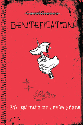 Gentefication - de Jess Lpez, Antonio