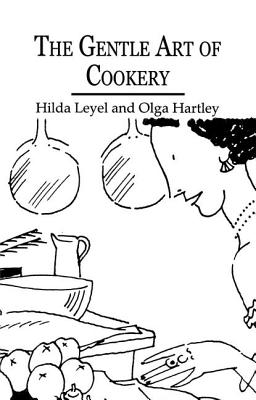 Gentle Art Of Cookery - Leyel