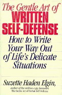 Gentle Art of Written Self-Defense - Elgin, Suzette Haden