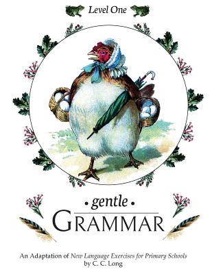 Gentle Grammar: Level 1 - Long, C C, and Hayes, Sherry K