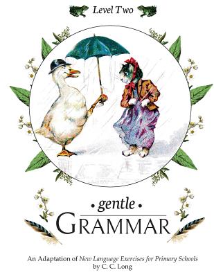 Gentle Grammar: Level 2 - Long, C C, and Hayes, Sherry K