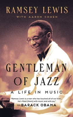 Gentleman of Jazz: A Life in Music - Lewis, Ramsey, and Cohen, Aaron (Contributions by)