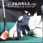 Gentleman of Leisure - Jadell