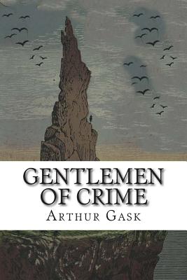Gentlemen of Crime - Gask, Arthur