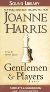 Gentlemen & Players - Harris, Joanne, and Pacey, Steven (Read by)
