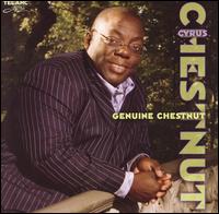 Genuine Chestnut - Cyrus Chestnut