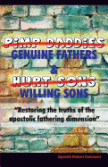 Genuine Fathers & Willing Sons: "Restoring the Truths of the Apostolic Fathering Dimension"
