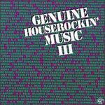 Genuine Houserockin' Music, Vol. 3