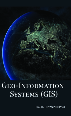 Geo-Information Systems (GIS) - Pehcevski, Jovan (Editor)