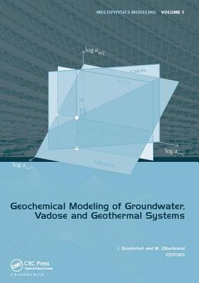 Geochemical Modeling of Groundwater, Vadose and Geothermal Systems - Bundschuh, Jochen (Editor), and Zilberbrand, Michael (Editor)