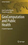 Geocomputation and Public Health: A Spatial Approach