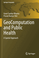 Geocomputation and Public Health: A Spatial Approach
