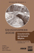 Geocongress 2008: Geosustainability and Geohazard Mitigation
