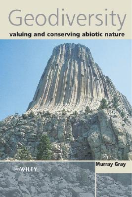 Geodiversity: Valuing and Conserving Abiotic Nature - Gray, Murray