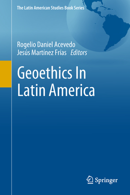 Geoethics in Latin America - Acevedo, Rogelio Daniel (Editor), and Fras, Jess Martnez (Editor)