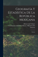 Geografa Y Estadstica De La Repblica Mexicana: Sonora