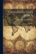 Geografia Para Ninos: (1er Grado)...