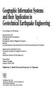 Geographic Information Systems and Their Application in Geotechnical Earthquake Engineering - Frost, J David (Editor), and Chameau, Jean-Lou (Editor)