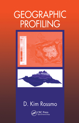 Geographic Profiling - Rossmo, D Kim