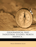 Geographical and Industrial Studies: North America