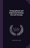 Geographical and Industrial Studies; the new Europe