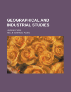 Geographical and Industrial Studies: United States