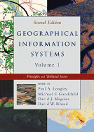 Geographical Information Systems, 2 Volume Set - Longley, Paul A (Editor), and Goodchild, Michael F (Editor), and Maguire, David J (Editor)