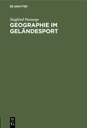 Geographie Im Gelndesport: Anleitung Zu Beobachtungen Bei Gelndesport-bungen Und Ausflgen