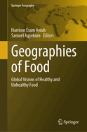 Geographies of Food: Global Visions of Healthy and Unhealthy Food