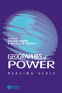 Geographies of Power - Herod, Andrew (Editor), and Wright, Melissa W (Editor)