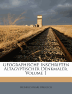 Geographische Inschriften Alt?gyptischer Denkm?ler, Volume 1