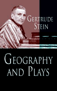 Geography and Plays - Stein, Gertrude, Ms.