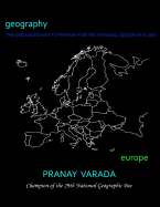 Geography: Europe: The Organized Way to Prepare for the National Geographic Bee